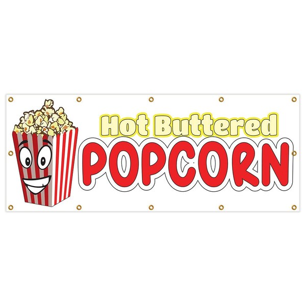 Signmission Hot Buttered Popcorn Banner Heavy Duty 13 Oz Vinyl with Grommets B-120 Hot Buttered Popcorn - main